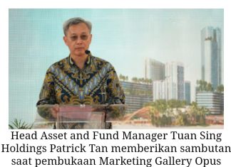 Luar Biasa, Opus Bay Marketing Gallery Perkenalkan Konsep Hunian Integrated Township Modern di Marina Batam