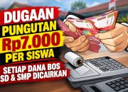 Pungutan Rp7.000 per Siswa Setiap Dana BOS Cair, Sebenarnya Untuk Siapa?