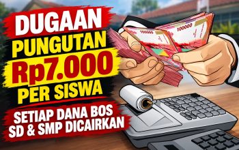 Pungutan Rp7.000 per Siswa Setiap Dana BOS Cair, Sebenarnya Untuk Siapa?